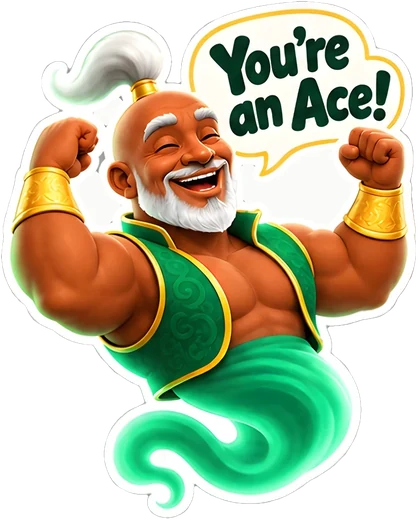 Genie flexing: “You're an Ace!”